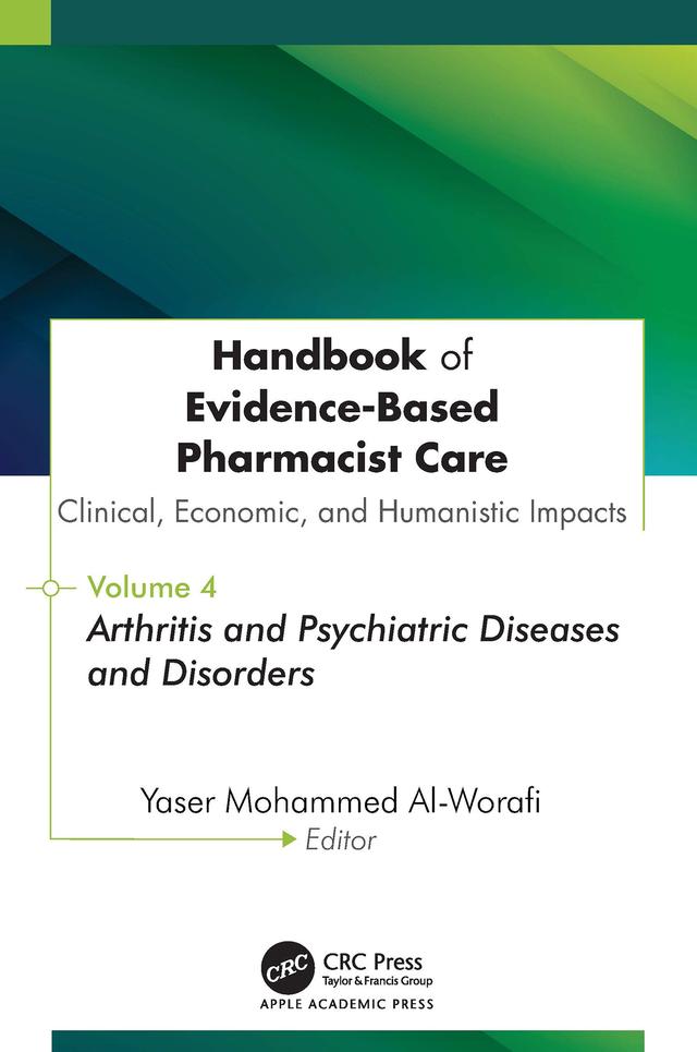 Handbook of Evidence-Based Pharmacist Care: Clinical, Economic, and Humanistic Impacts by Yaser Mohammed Al-Worafi