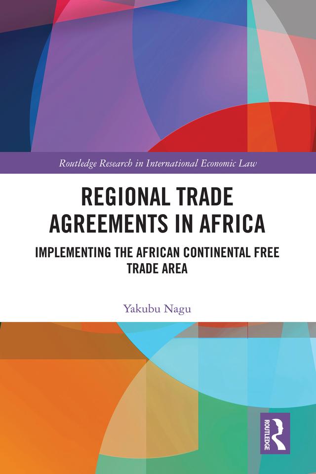 Regional Trade Agreements in Africa by Yakubu Nagu