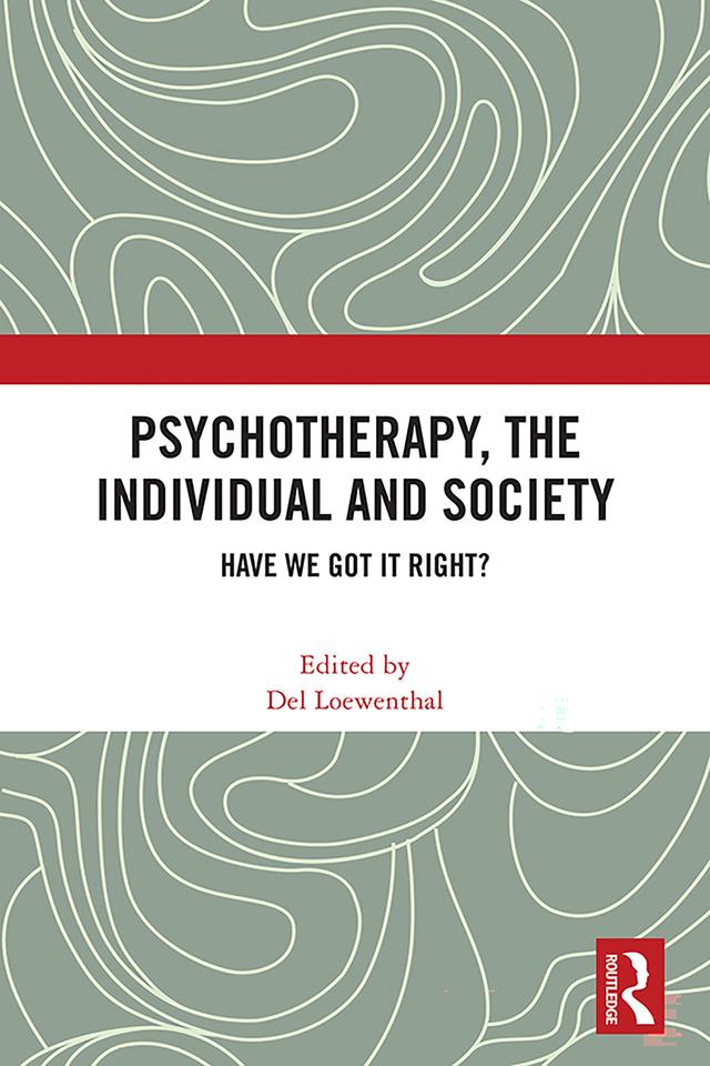 Psychotherapy, the Individual and Society by Del Loewenthal