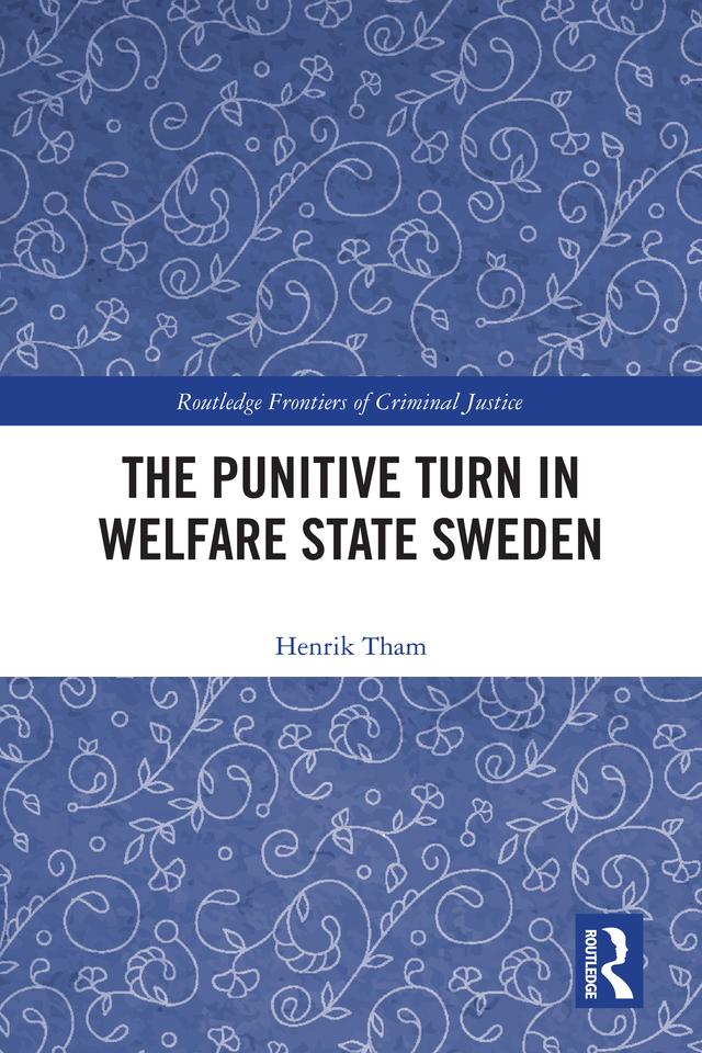 The Punitive Turn in Welfare State Sweden by Henrik Tham