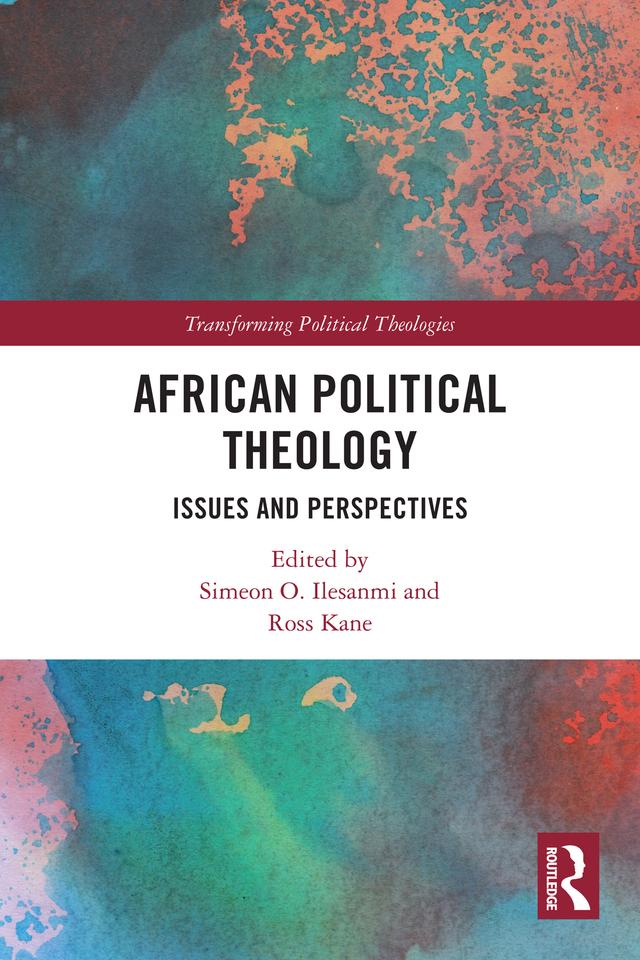 African Political Theology by Ross Kane, Simeon O. Ilesanmi