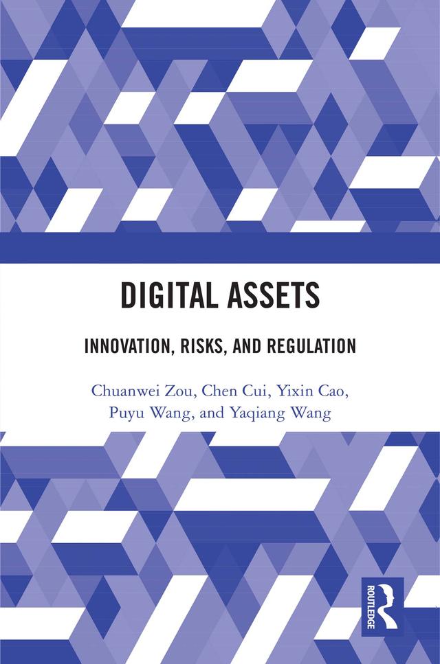 Digital Assets by Chen Cui, Chuanwei Zou, Puyu Wang, Yaqiang Wang, Yixin Cao