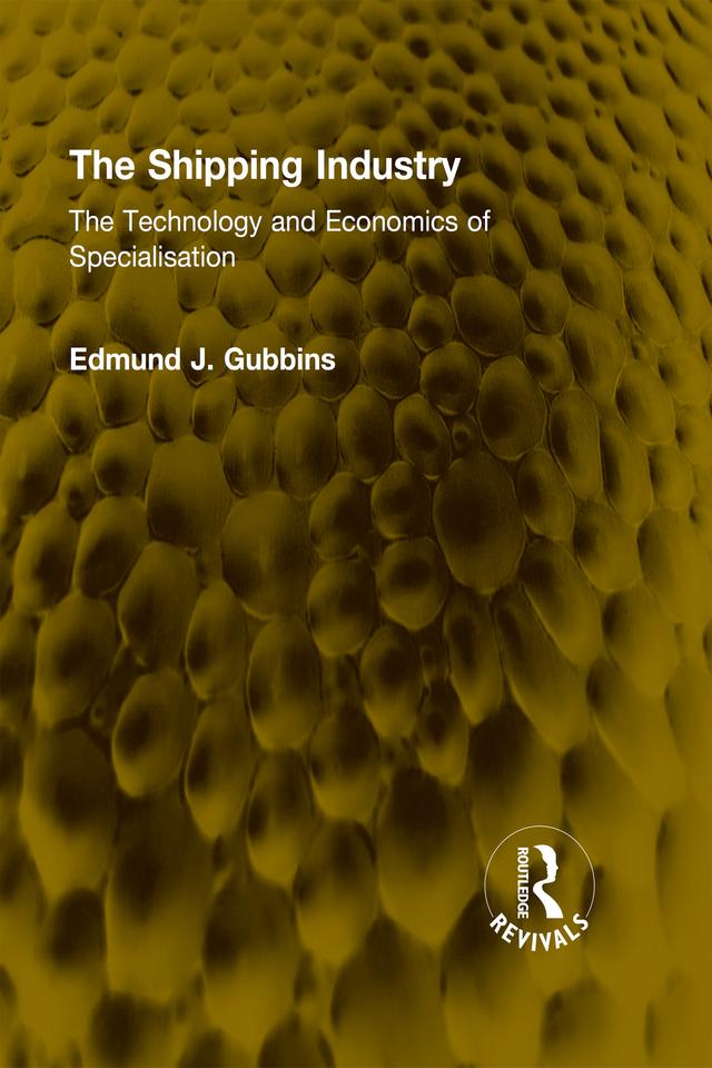 The Shipping Industry by Edmund J. Gubbins