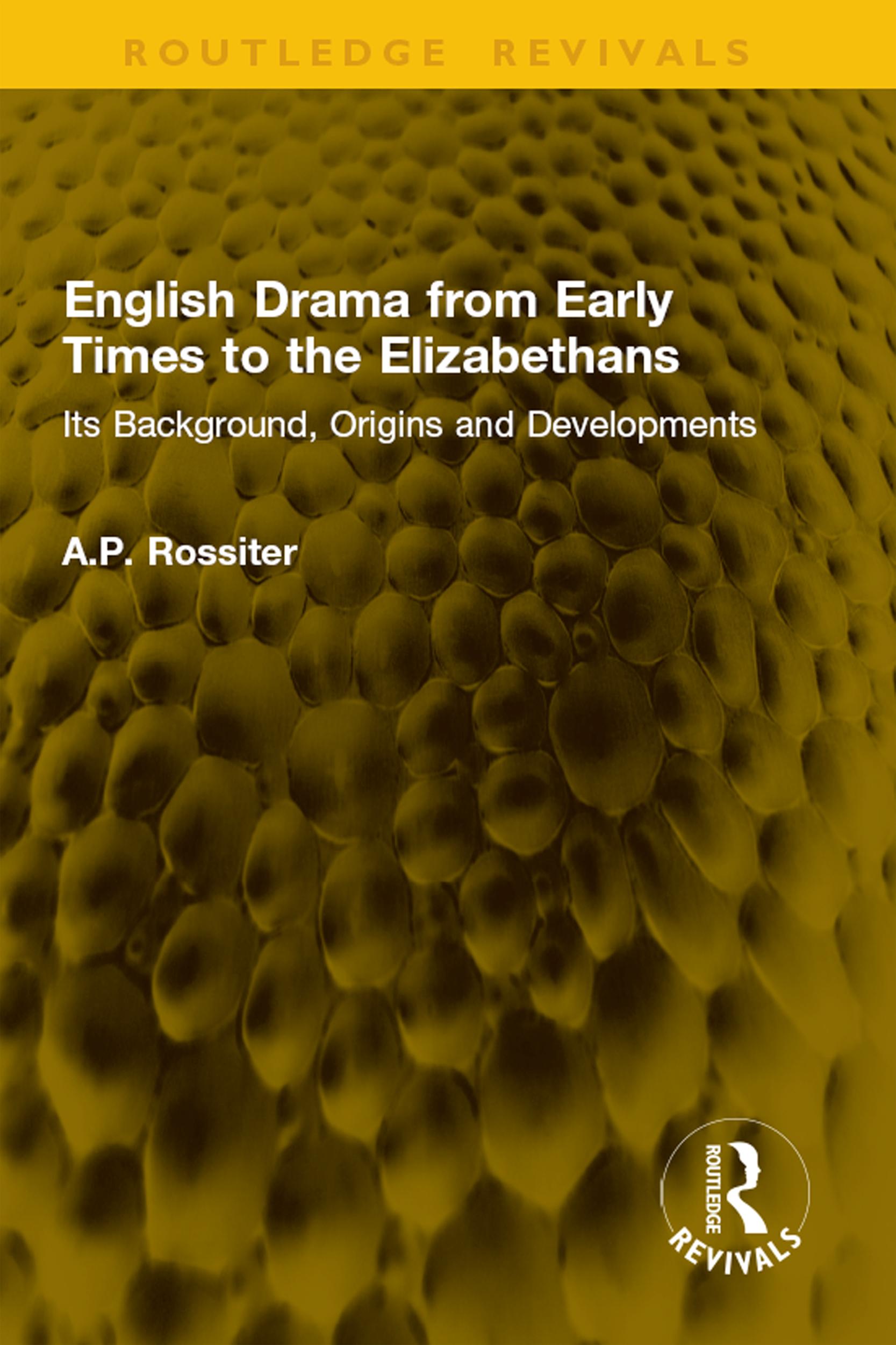 English Drama from Early Times to the Elizabethans