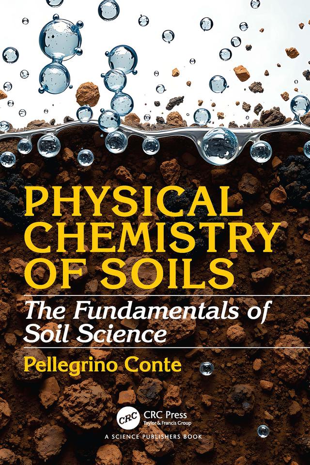 Physical Chemistry of Soils by Pellegrino Conte