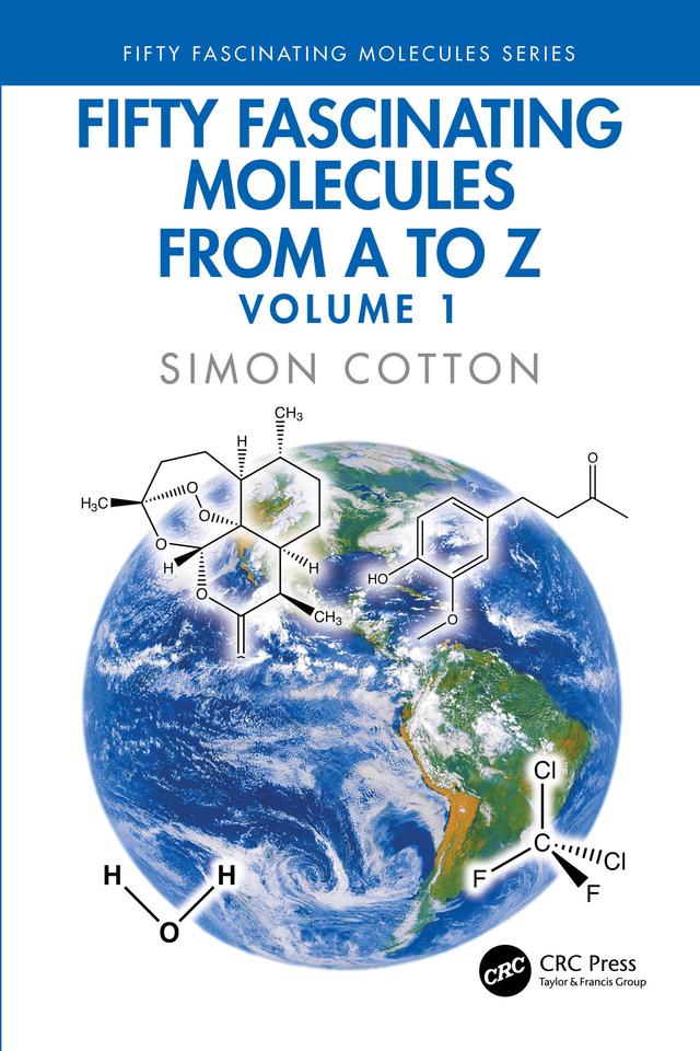 Fifty Fascinating Molecules from A to Z by Simon Cotton