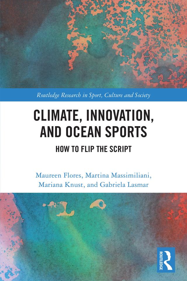 Climate, Innovation, and Ocean Sports by Gabriela Lasmar, Mariana Knust, Martina Massimiliani, Maureen Flores