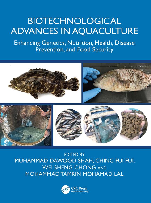 Biotechnological Advances in Aquaculture by Fui Fui Ching, Mohammad Tamrin Mohamad Lal, Muhammad Dawood Shah, Wei Sheng Chong