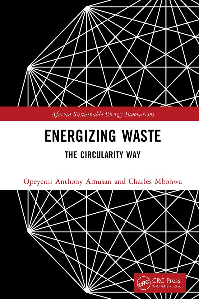 Energizing Waste by Charles Mbohwa, Opeyemi Anthony Amusan