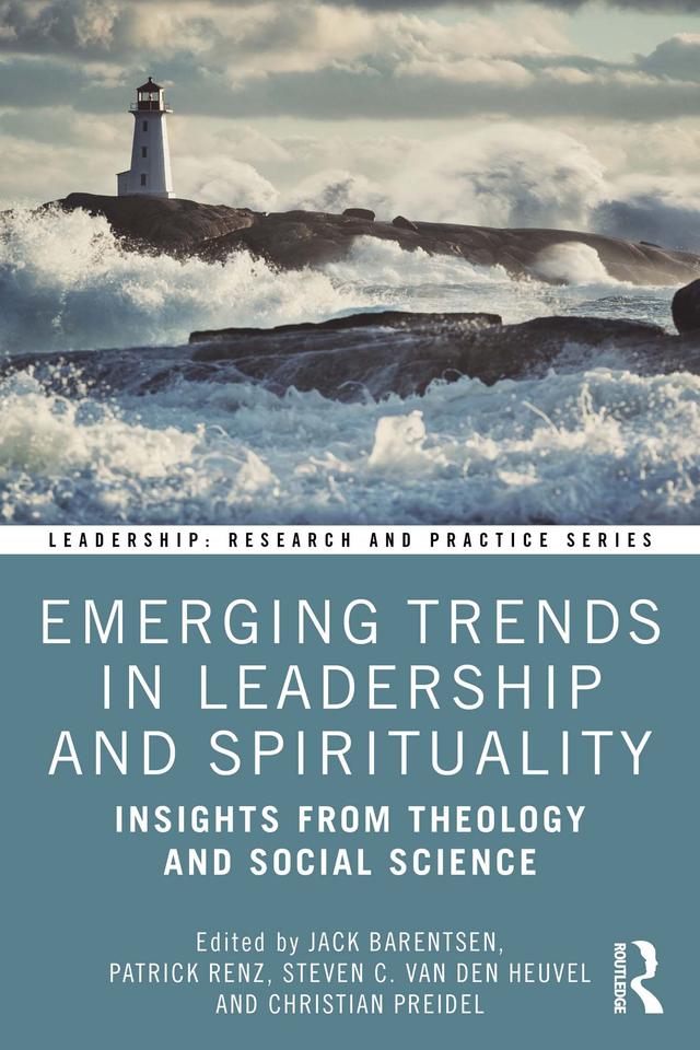 Emerging Trends in Leadership and Spirituality by Christian Preidel, Jack Barentsen, Patrick Renz, Steven C. van den Heuvel