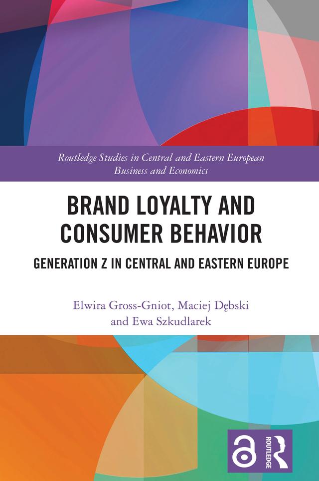 Brand Loyalty and Consumer Behavior by Elwira Gross-Gniot, Ewa Szkudlarek, Maciej Dębski