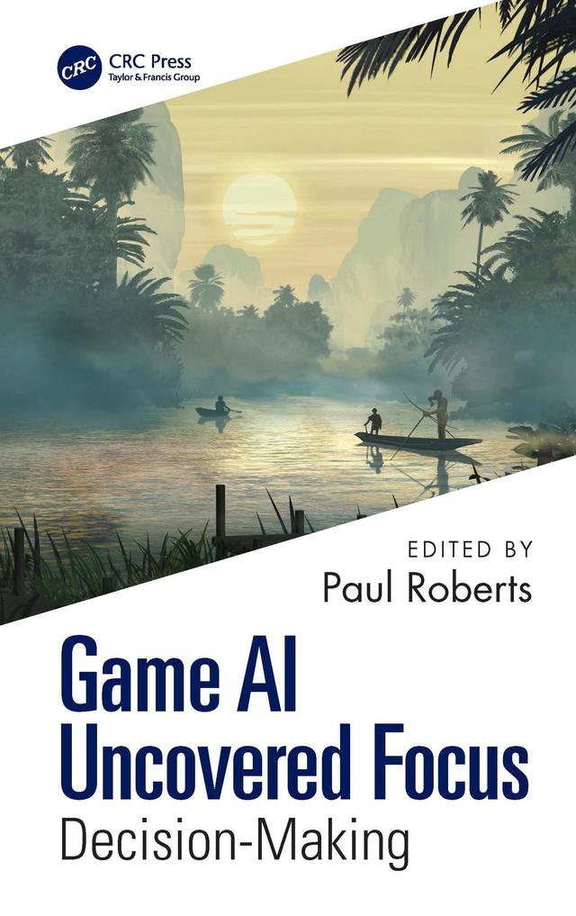 Game AI Uncovered Focus by Paul Roberts