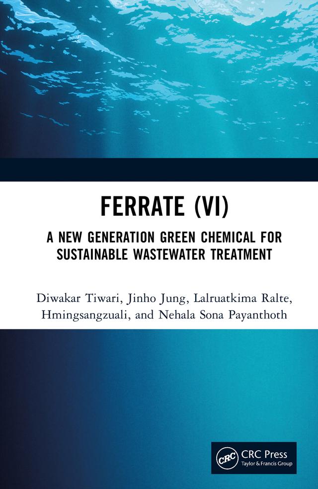 Ferrate (VI) by Diwakar Tiwari, Hmingsangzuali, Jinho Jung, Lalruatkima Ralte, Nehala Sona Payanthoth