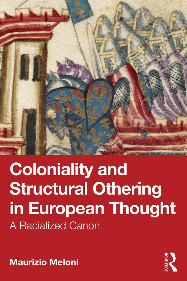 Coloniality and Structural Othering in European Thought by Maurizio Meloni