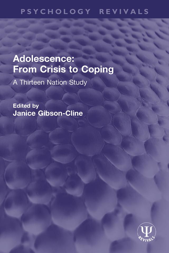 Adolescence: From Crisis to Coping by Janice Gibson-Cline
