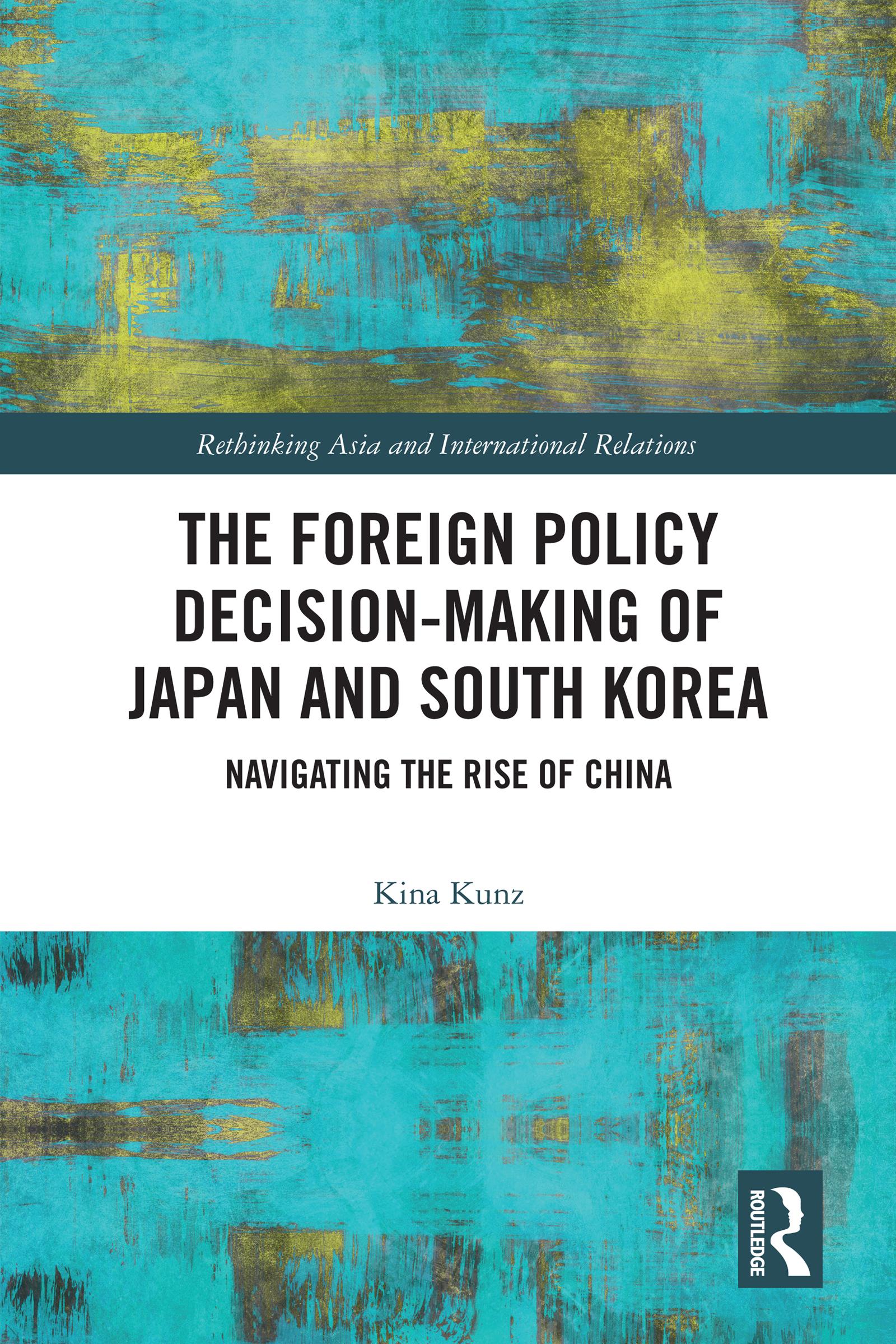 The Foreign Policy Decision-Making of Japan and South Korea