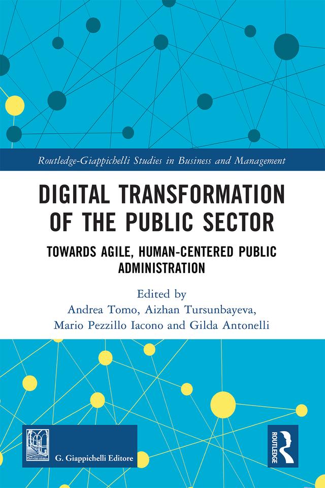 Digital Transformation of the Public Sector by Aizhan Tursunbayeva, Andrea Tomo, Gilda Antonelli, Mario Pezzillo Iacono