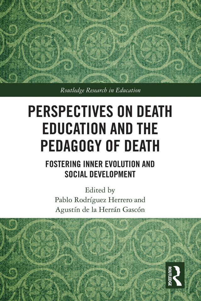Perspectives on Death Education and the Pedagogy of Death by Agustín de la Herrán Gascón, Pablo Rodríguez Herrero