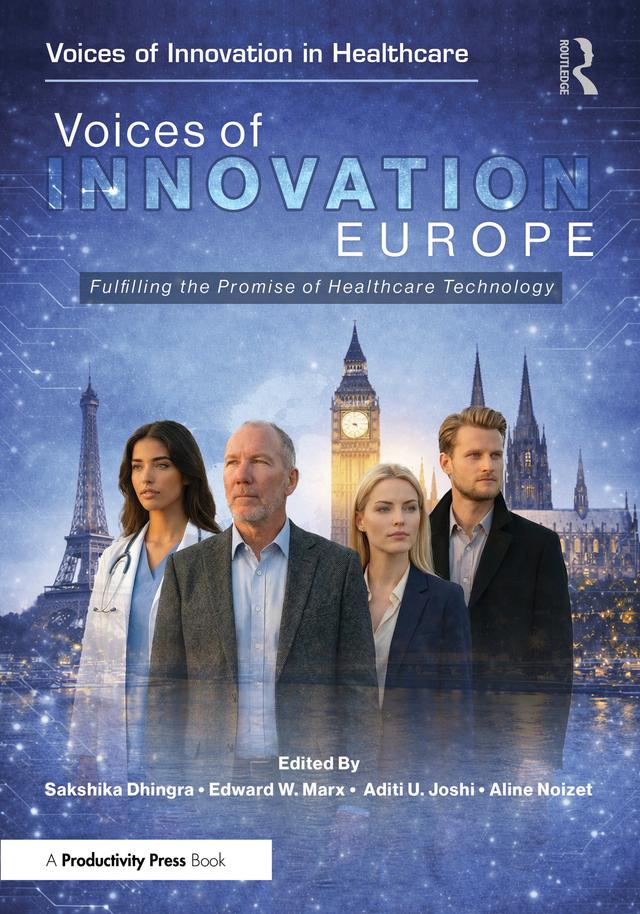 Voices of Innovation - Europe by Aditi Joshi, Aline Noizet, Edward W. Marx, Sakshika Dhingra