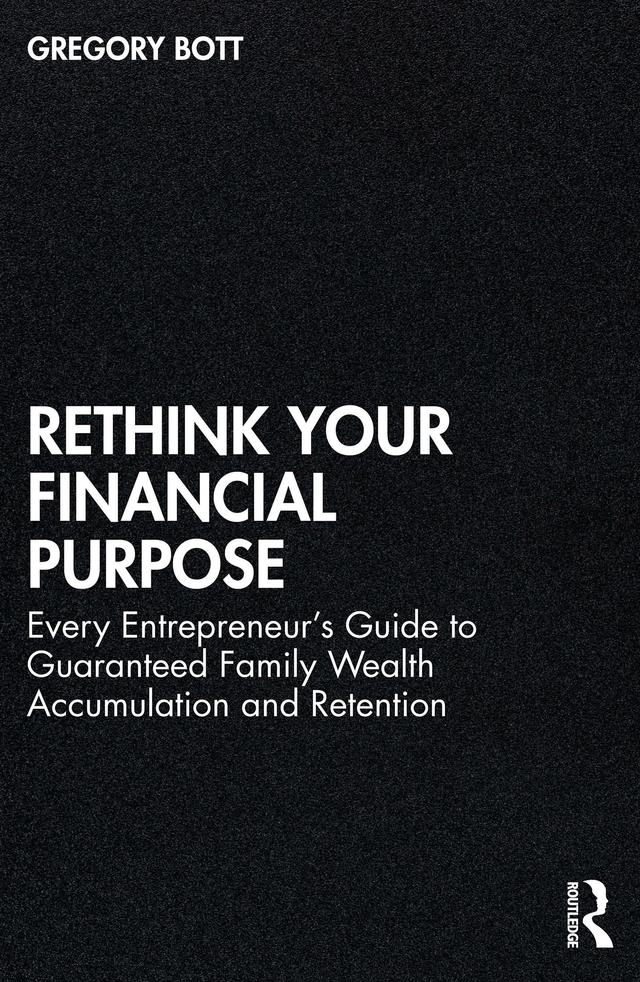 Rethink Your Financial Purpose by Gregory Bott