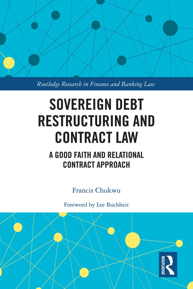 Sovereign Debt Restructuring and Contract Law by Francis Chukwu