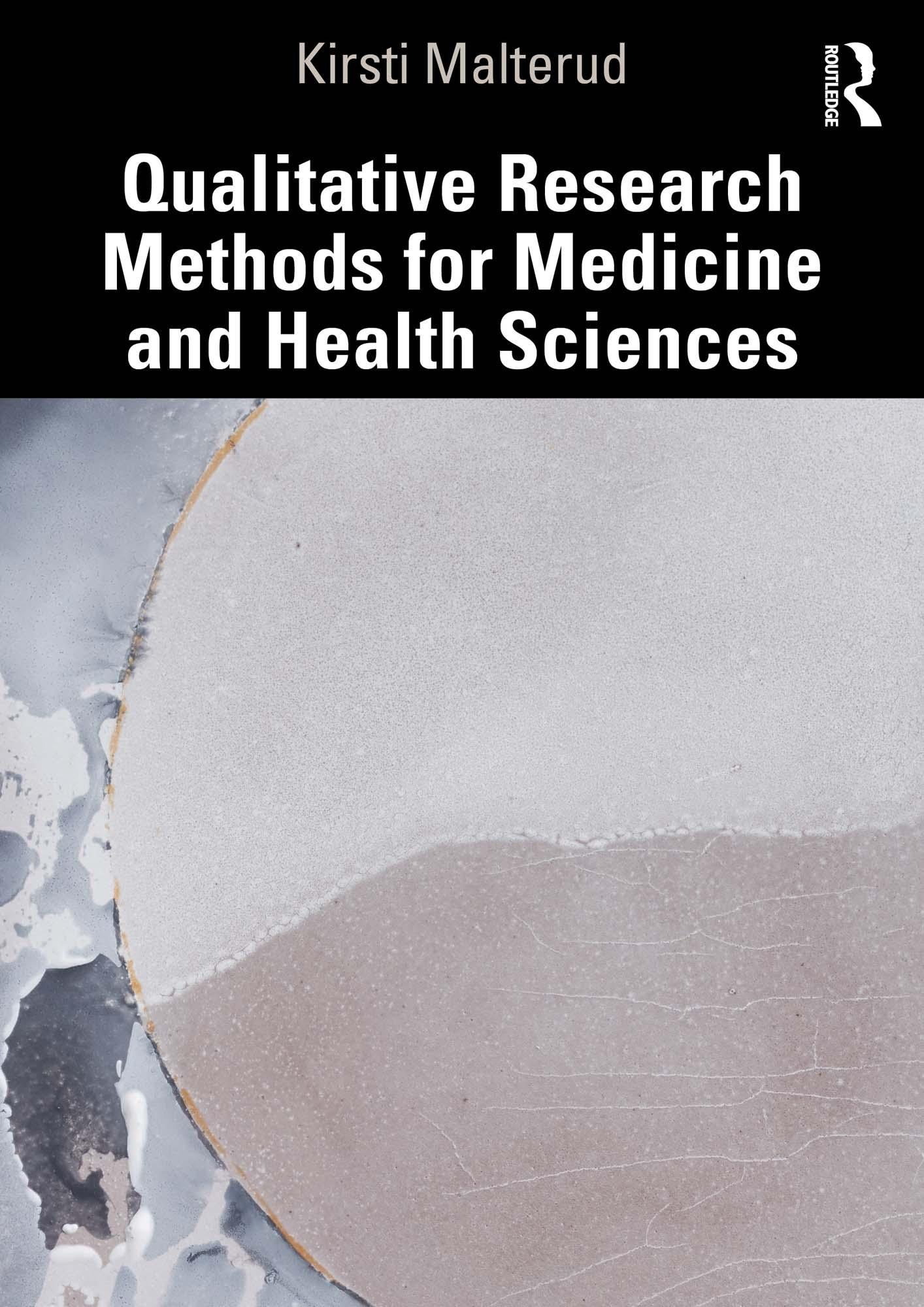 Qualitative Research Methods for Medicine and Health Sciences