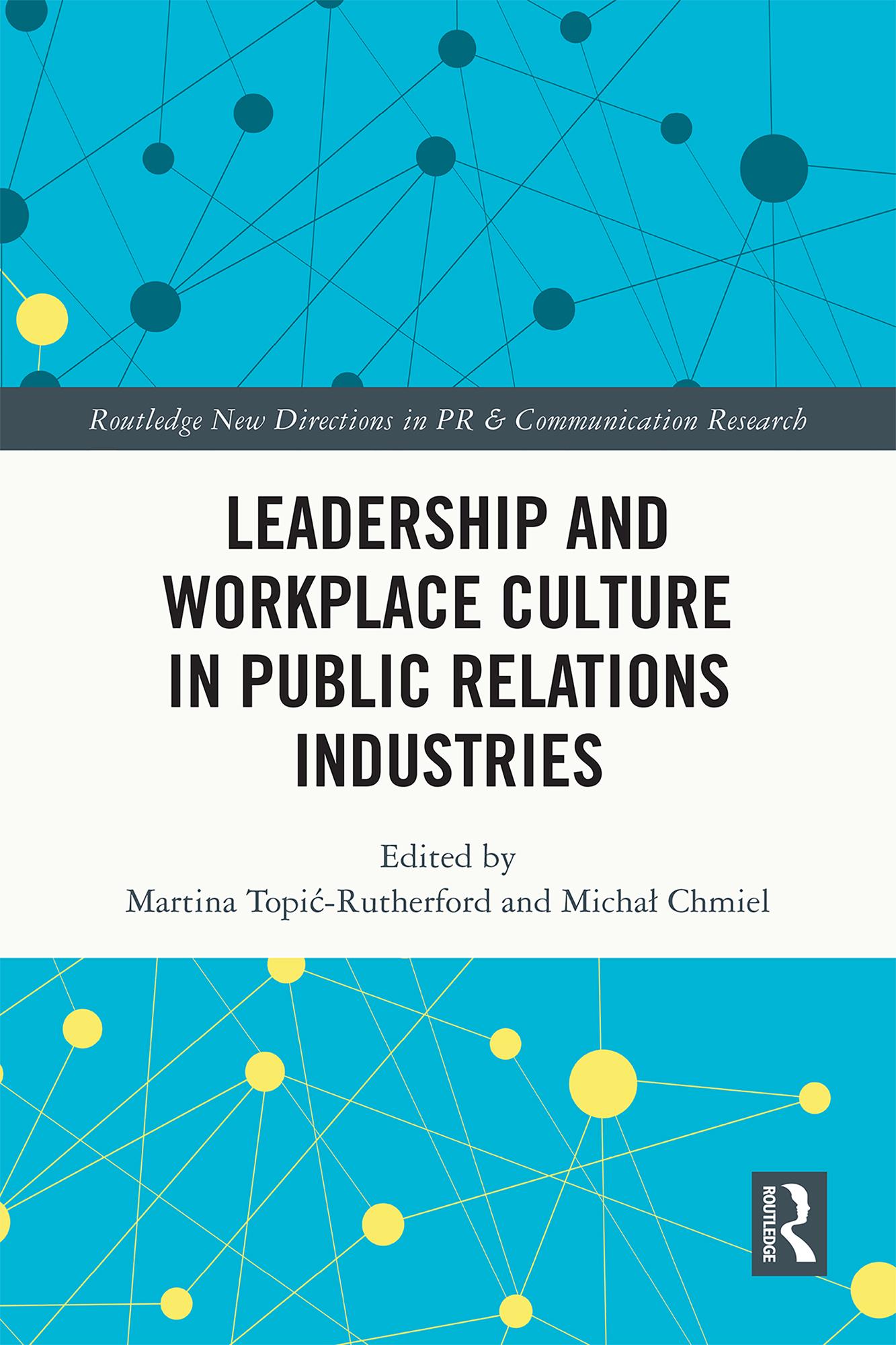 Leadership and Workplace Culture in Public Relations Industries