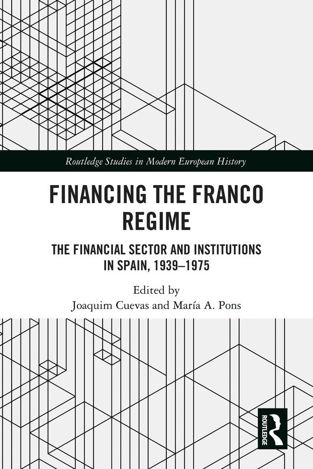 Financing the Franco Regime by Joaquim Cuevas, María A. Pons