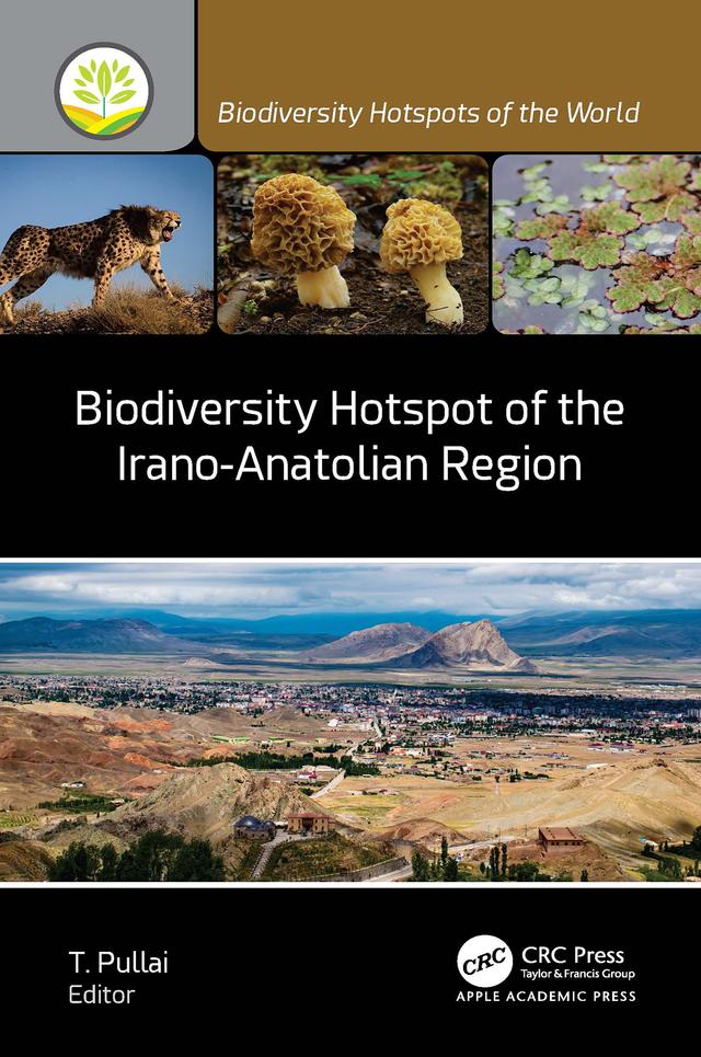 Biodiversity Hotspot of the Irano-Anatolian Region by T. Pullaiah