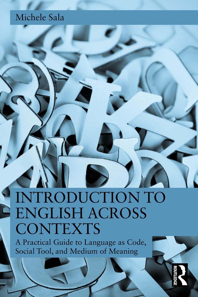 Introduction to English Across Contexts by Michele Sala