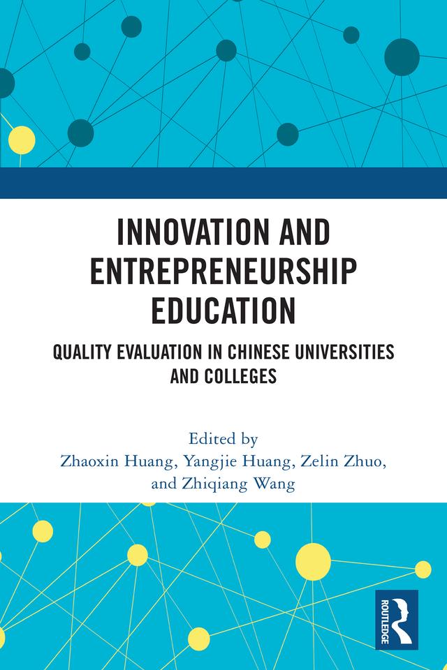 Innovation and Entrepreneurship Education by Yangjie Huang, Zelin Zhuo, Zhaoxin Huang, Zhiqiang Wang