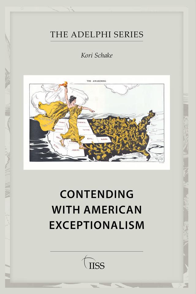 Contending with American Exceptionalism by Kori Schake