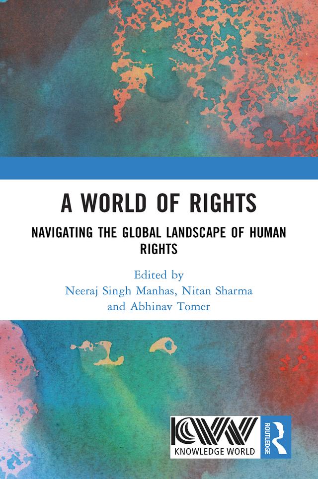 A World of Rights by Abhinav Tomer, Neeraj Singh Manhas, Nitan Sharma