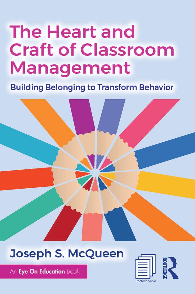 The Heart and Craft of Classroom Management by Joseph S. McQueen