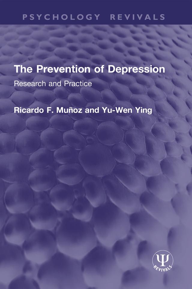 The Prevention of Depression by Ricardo F. Muñoz, Yu-Wen Ying