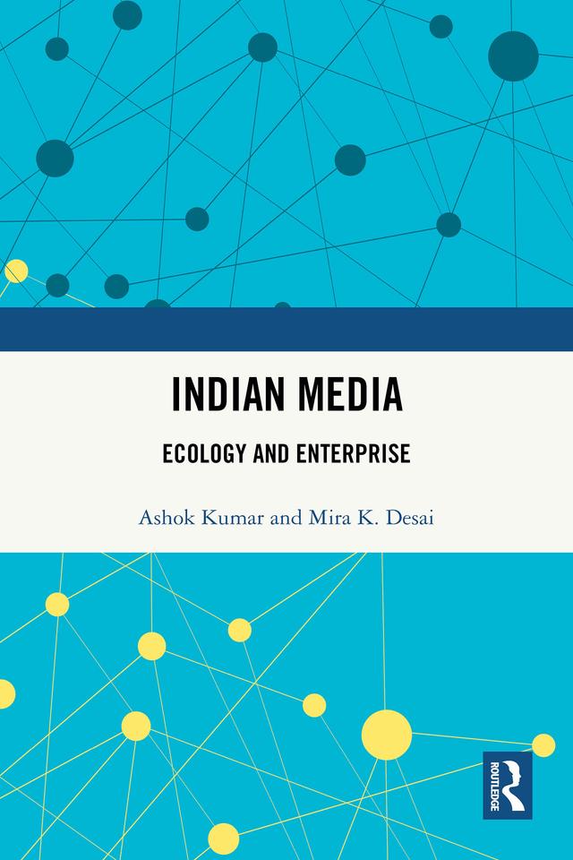 Indian Media by Ashok Kumar, Mira K Desai