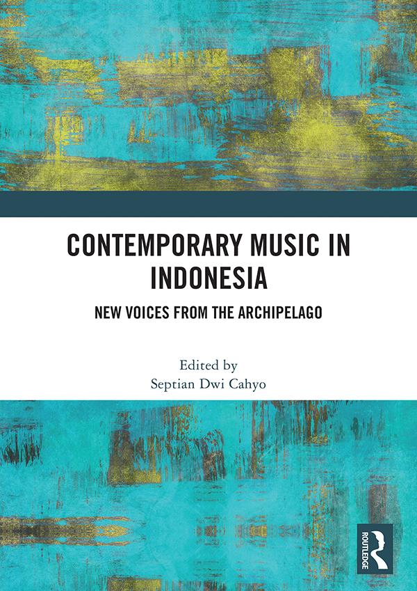 Contemporary Music in Indonesia by Septian Dwi Cahyo