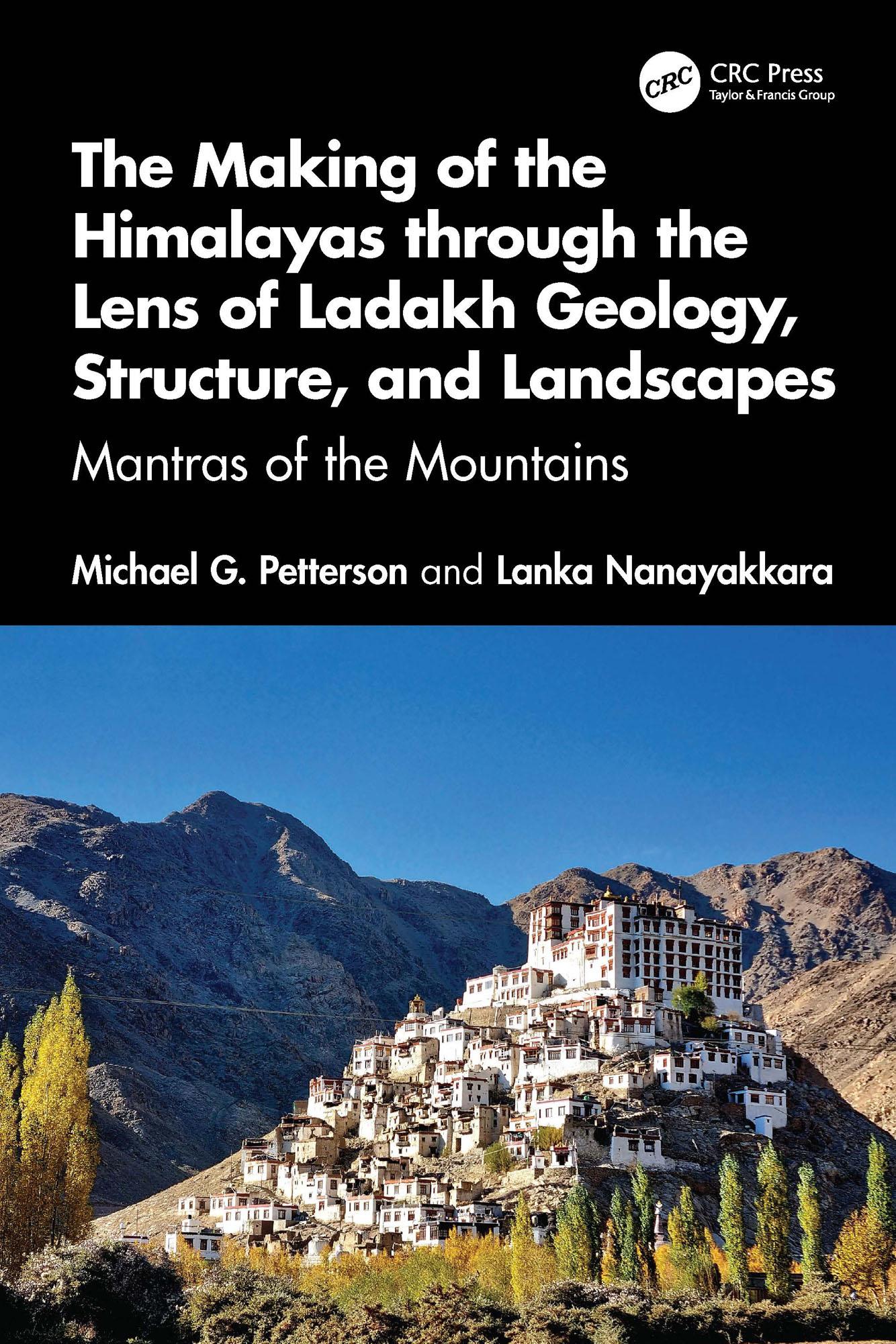 The Making of the Himalayas through the Lens of Ladakh Geology, Structure, and Landscapes