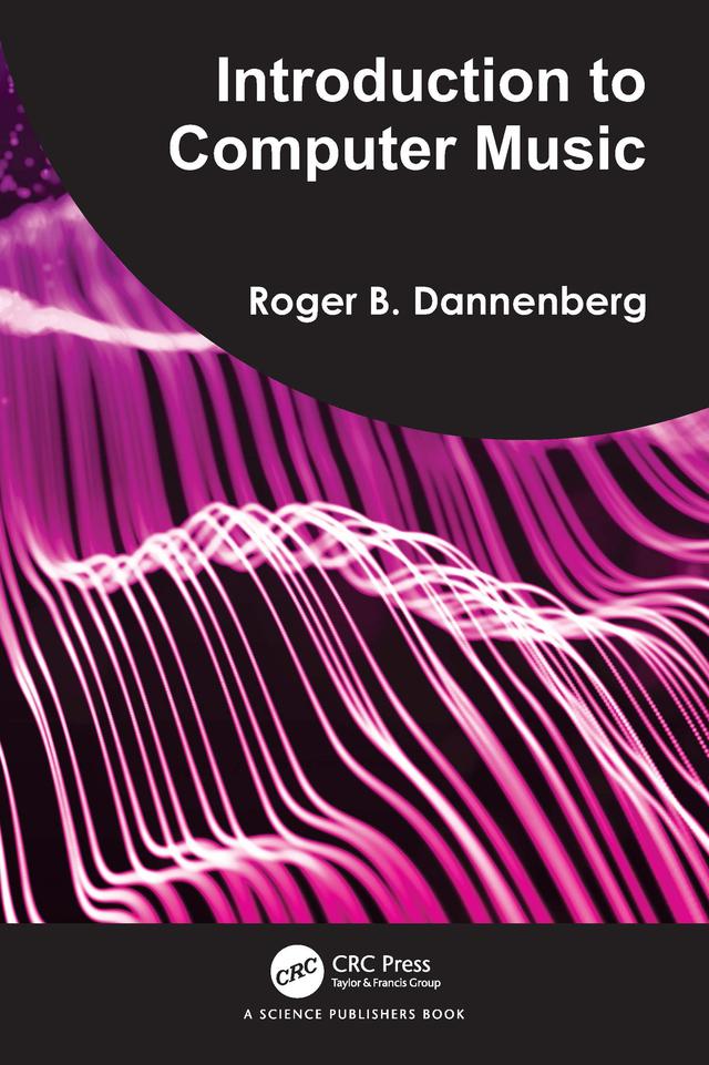 Introduction to Computer Music by Roger B. Dannenberg