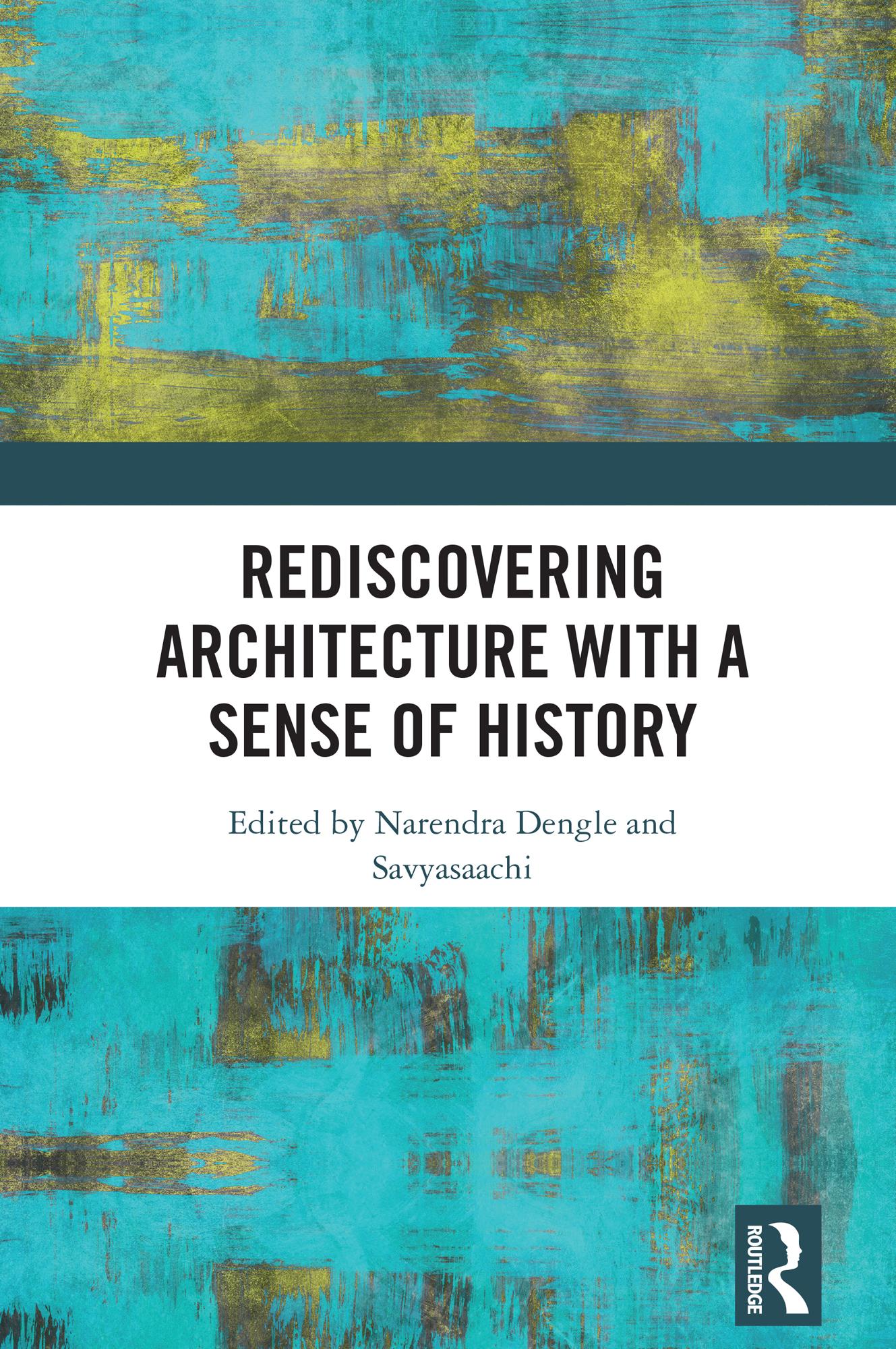 Rediscovering Architecture with a Sense of History
