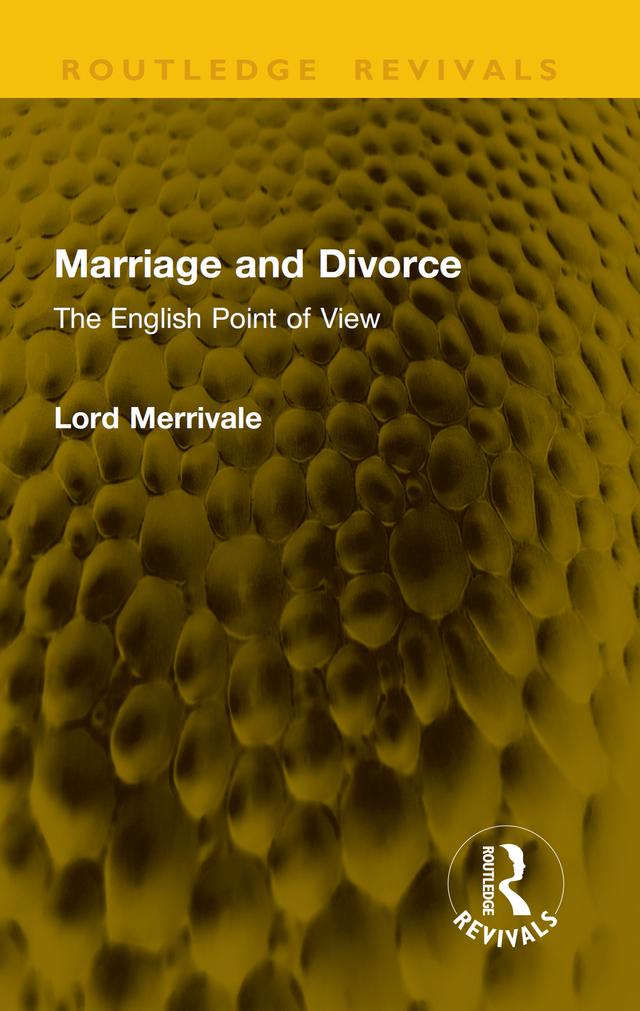 Marriage and Divorce by Lord Merrivale