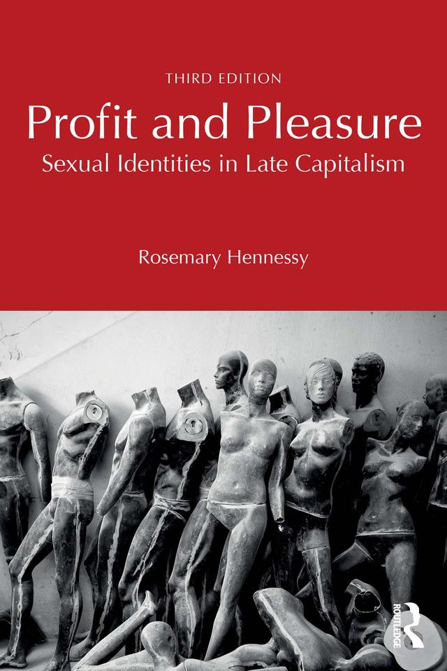 Profit and Pleasure by Rosemary Hennessy