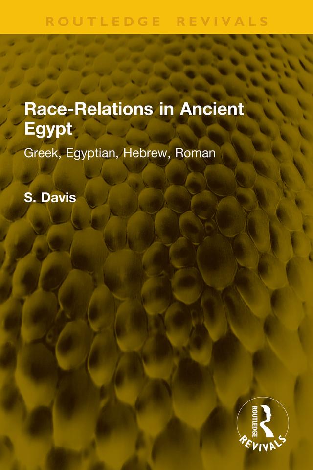 Race-Relations in Ancient Egypt by S. Davis