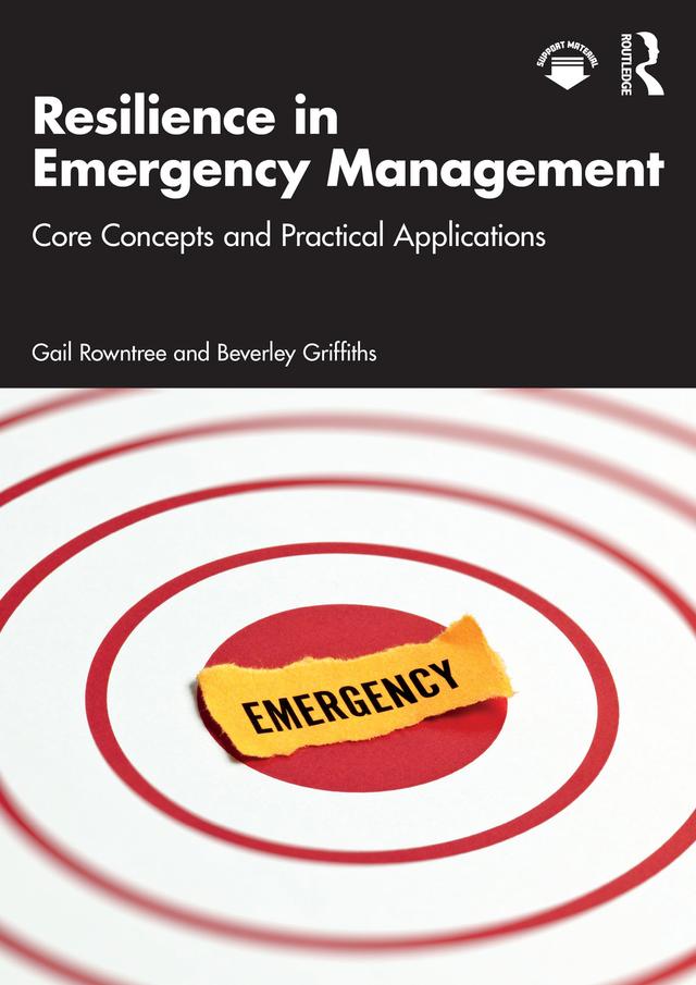 Resilience in Emergency Management by Beverley Griffiths, Gail Rowntree