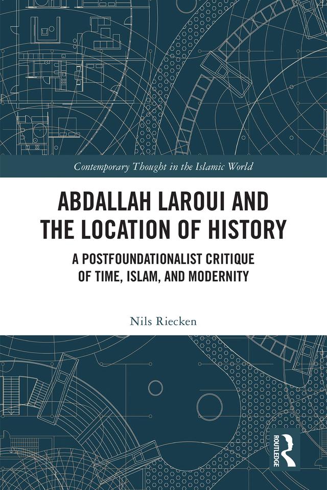 Abdallah Laroui and the Location of History by Nils Riecken
