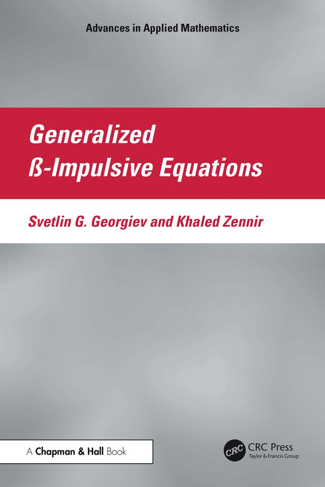 Generalized ß-Impulsive Equations by Khaled Zennir, Svetlin G. Georgiev