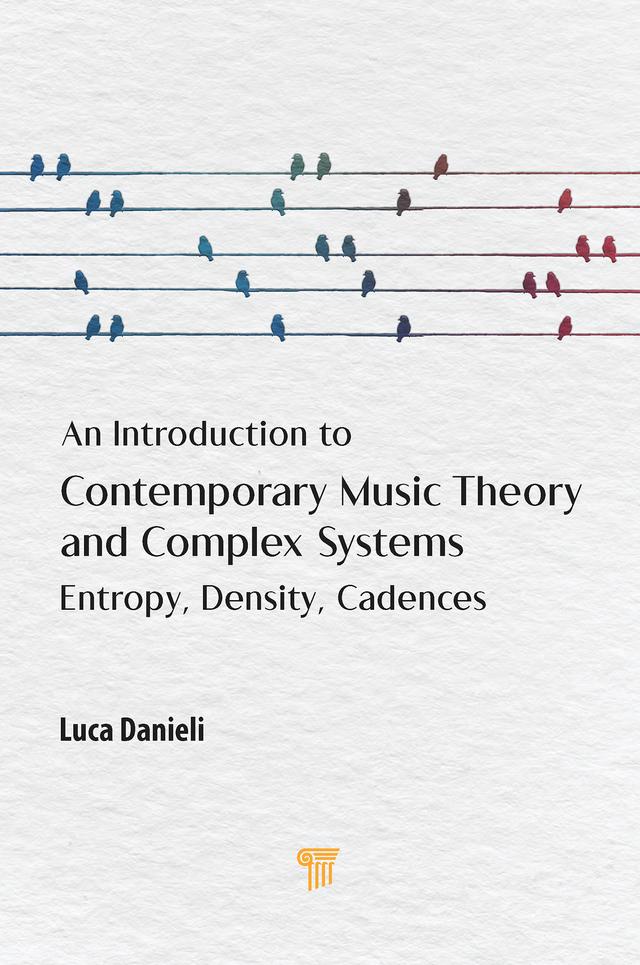 An Introduction to Contemporary Music Theory and Complex Systems by Luca Danieli