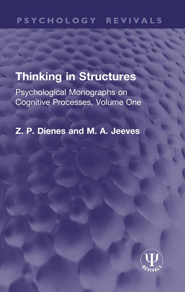 Thinking in Structures by M. A. Jeeves, Z. P. Dienes