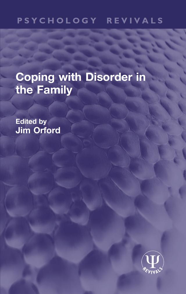 Coping with Disorder in the Family by Jim Orford