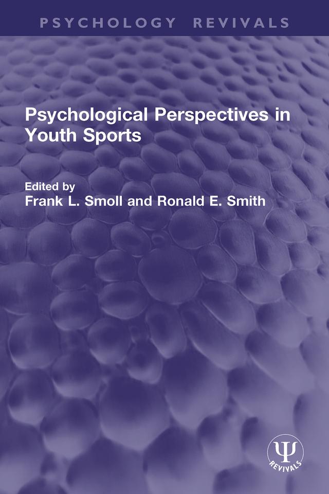 Psychological Perspectives in Youth Sports by Frank L. Smoll, Ronald E. Smith